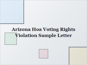 Sample Letter for Arizona Hoa Voting Rights Violation