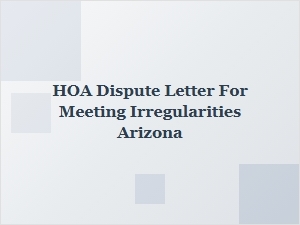 Arizona Hoa Dispute Letter for Meeting Irregularities